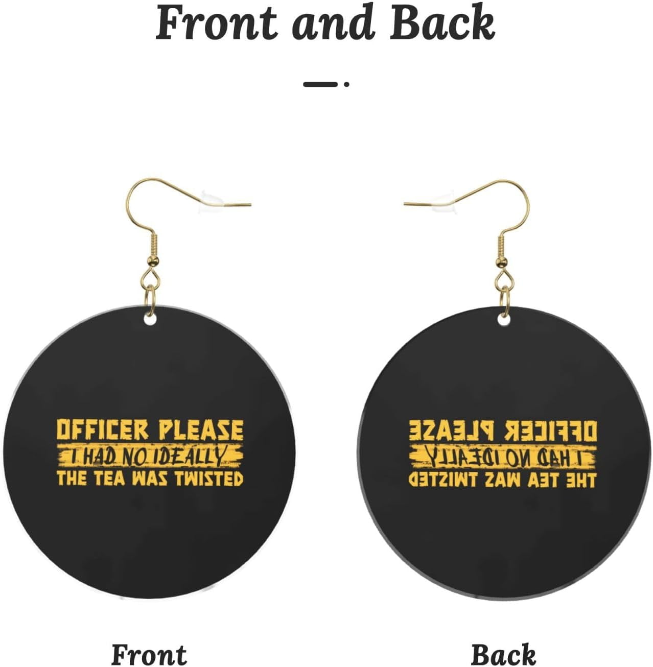 Officer Please I Had No Ideally The Tea Was Twisted Stylish Round Acrylic Earrings Lightweight Adaptable For All Occasions[v058]