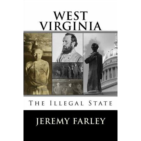 West Virginia: The Illegal State (Paperback)