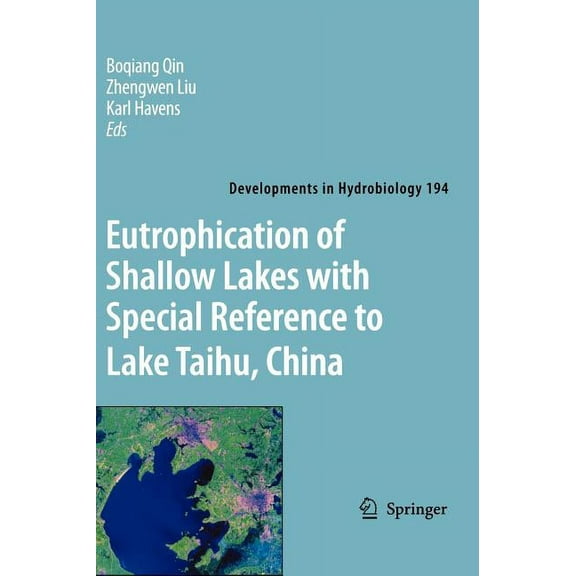 Developments in Hydrobiology Eutrophication of Shallow Lakes with Special Reference to Lake Taihu, China, Book 194, (Hardcover)