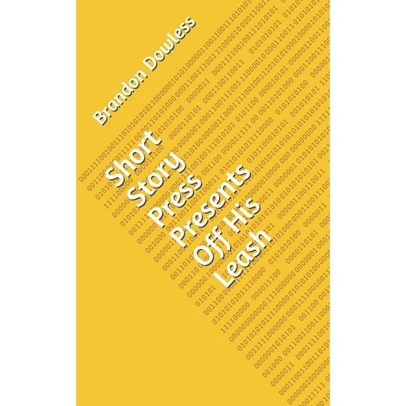 Short Story Press Presents Off His Leash (Paperback)