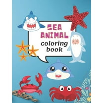 Sea Animal Coloring Book: Under the Sea Ocean Animals for Kids Ages 4-8 (Paperback)