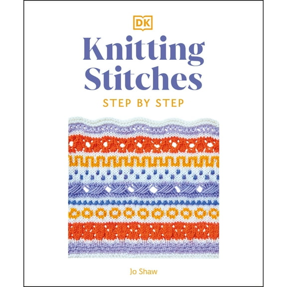 Knitting Stitches Step-by-Step : More than 150 Essential Stitches to Knit, Purl, and Perfect (Paperback)