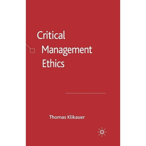Critical Management Ethics, (Paperback)