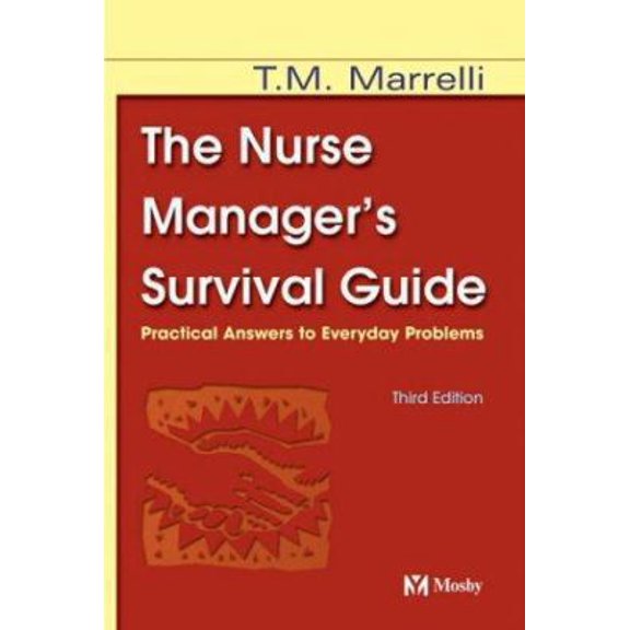 Pre-Owned Nurse Manager's Survival Guide: Practical Answers to Everyday Problems (Hardcover) 0323023290 9780323023290