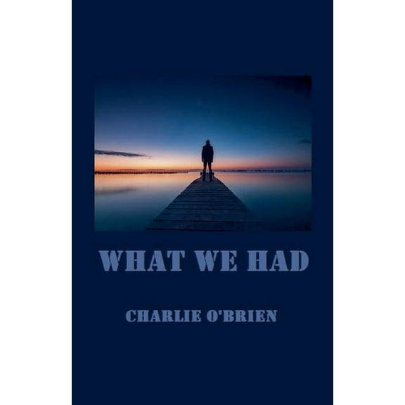 What We Had, (Paperback)
