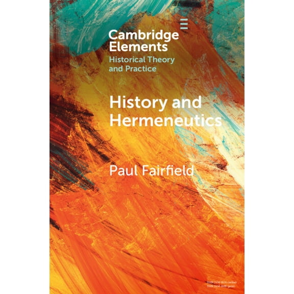 Elements in Historical Theory and Practi History and Hermeneutics, (Paperback)