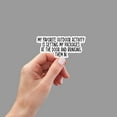 thumbnail image 2 of Outdoor Activity Funny Sticker | Sarcastic Vinyl Decal for Laptop, Water Bottle, Tumbler | Humor Gift, Snarky Sticker (5x5inches), 2 of 7