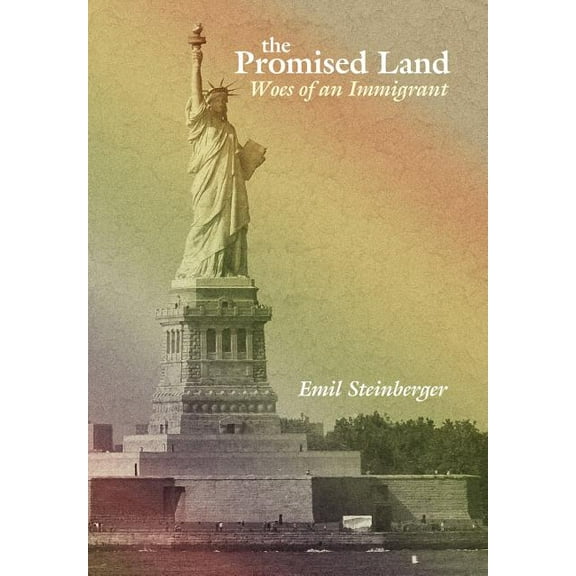 The Promised Land : Woes of an Immigrant (Hardcover)