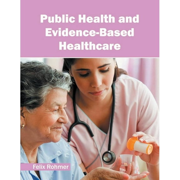 Public Health and Evidence-Based Healthcare, (Hardcover)