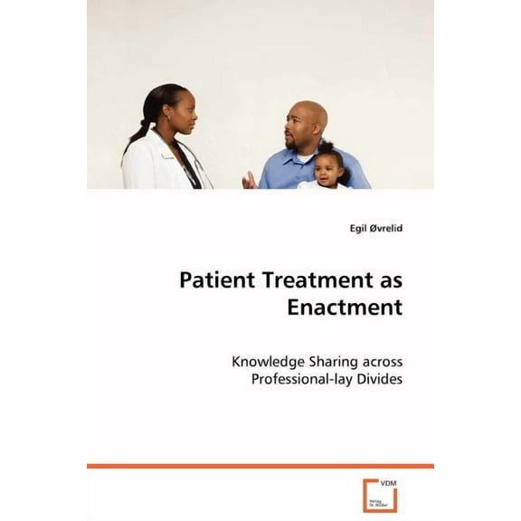 Patient Treatment as Enactment (Paperback)