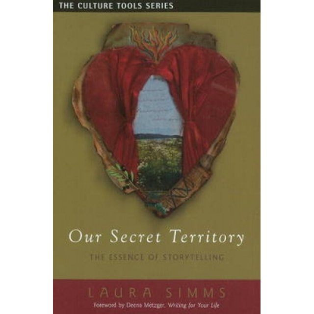 Notre Territoire Secret, l'Essence de la Narration (Outils de Culture)