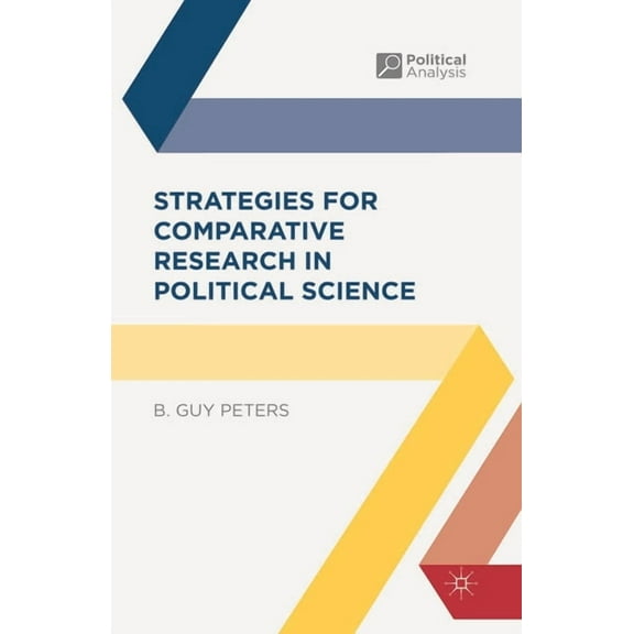 Political Analysis Strategies for Comparative Research in Political Science, Book 27, (Paperback)
