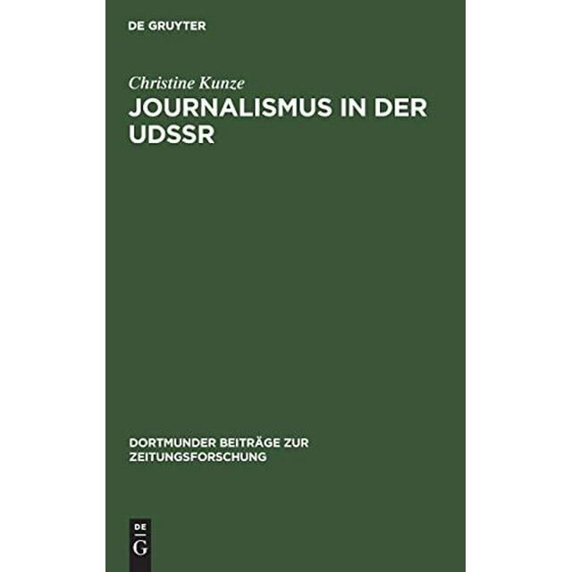 Journalismus in der UdSSR (Dortmunder Beitrge Zur Zeitungsforschung) (Édition Allemande)