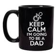 thumbnail image 2 of Keep Calm I'm Going To Be A Dad Father Funny DT Black Coffee 11 Oz Mug, 2 of 2