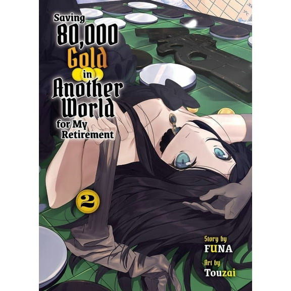Saving 80,000 Gold (light novel): Saving 80,000 Gold in Another World for my Retirement 2 (light novel) (Series #2) (Paperback)
