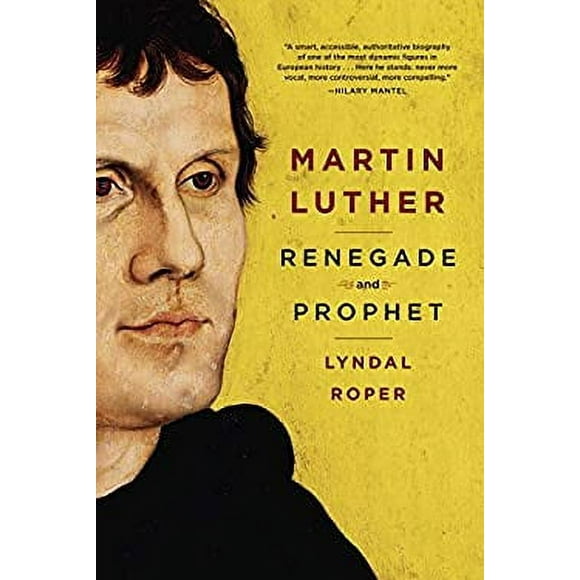 Martin Luther : Renegade and Prophet 9780812996197 Used / Pre-owned