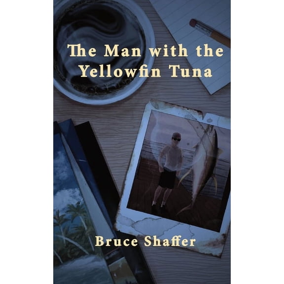 The Man with the Yellowfin Tuna, (Paperback)