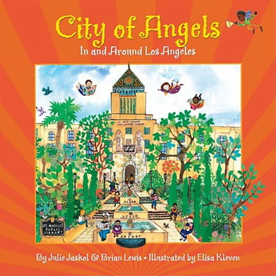 City of Angels : In and Around Los Angeles (Best Places To Visit Around Los Angeles)