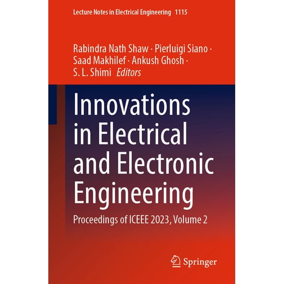 Lecture Notes in Electrical Engineering Innovations in Electrical and Electronic Engineering: Proceedings of Iceee 2023, Volume 2, Book 1115, (Paperback)