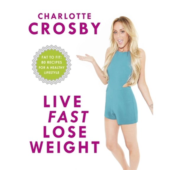 Pre-Owned Live Fast, Lose Weight: Fat to Fit: 80 Recipes for a Healthy Lifestyle (Paperback) 1472231988 9781472231987
