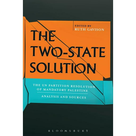 The Two-State Solution: The Un Partition Resolution of Mandatory Palestine - Analysis and Sources, (Paperback)