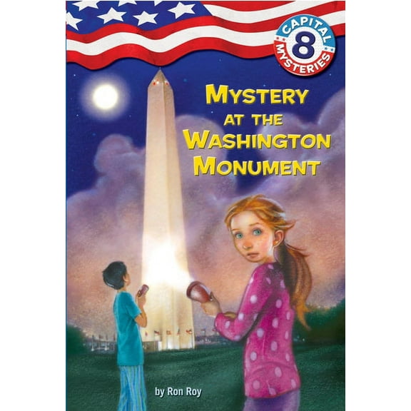 Capital Mysteries Capital Mysteries #8: Mystery at the Washington Monument, Book 8, (Paperback)