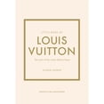 thumbnail image 1 of Pre-Owned Little Book of Louis Vuitton: The Story of the Iconic Fashion House (Hardcover) 1787397416 9781787397415, 1 of 1