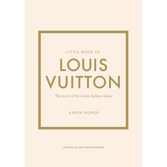 Pre-Owned Little Book of Louis Vuitton: The Story of the Iconic Fashion House (Hardcover) 1787397416 9781787397415