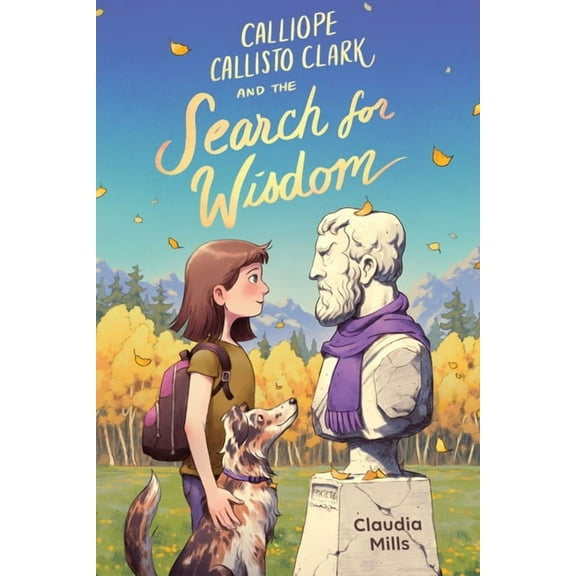 Calliope Callisto Clark and the Search for Wisdom, (Hardcover)