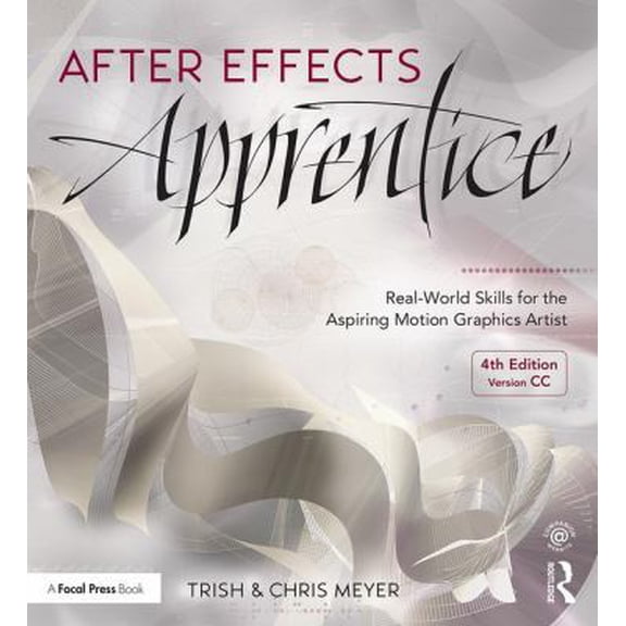 Pre-Owned After Effects Apprentice: Real-World Skills for the Aspiring Motion Graphics Artist (Paperback) 1138643084 9781138643086