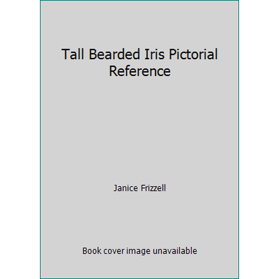 Pre-Owned Tall Bearded Iris Pictorial Reference (Paperback) 0971430101 9780971430105