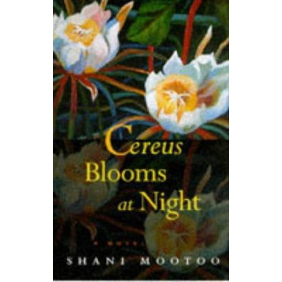 Pre-Owned Cereus Blooms at Night (Paperback) 088974064X 9780889740648