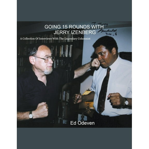 Going 15 Rounds With Jerry Izenberg, (Paperback)