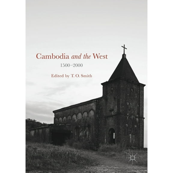 Cambodia and the West, 1500-2000, (Paperback)