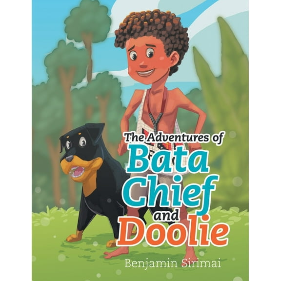 The Adventures of Bata Chief and Doolie, (Paperback)
