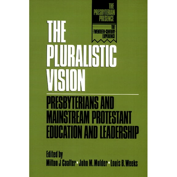Presbyterian Presence: Pluralistic Vision (Paperback)