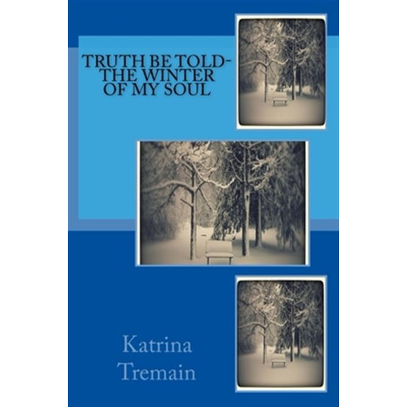 Pre-Owned Truth Be Told-the Winter of My Soul : The Winter of My Soul