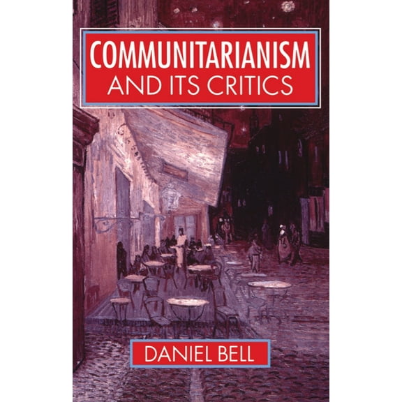 Communitarianism and Its Critics, (Paperback)