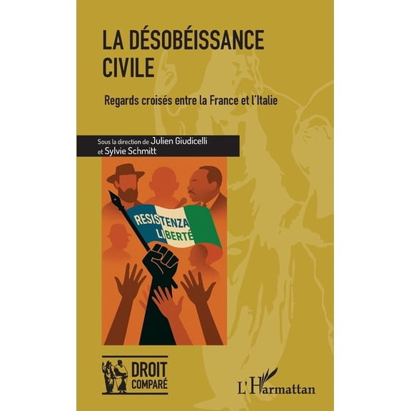 Droit Comparé La désobéissance civile: Regards croisés entre la France et l'Italie, (Paperback)