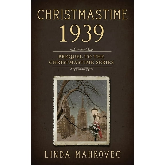 Christmastime Christmastime 1939: Prequel to the Christmastime Series, (Paperback)
