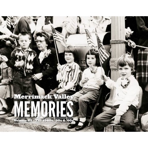 Pre-Owned Merrimack Valley Memories: Volume III, 9781597253871, 1597253871, Hardcover,