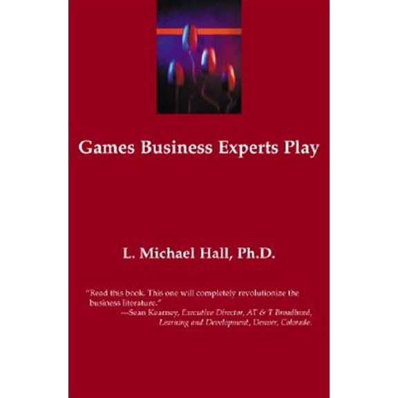 Pre-Owned Games Business Experts Play: Winning at the Games of Business Paperback