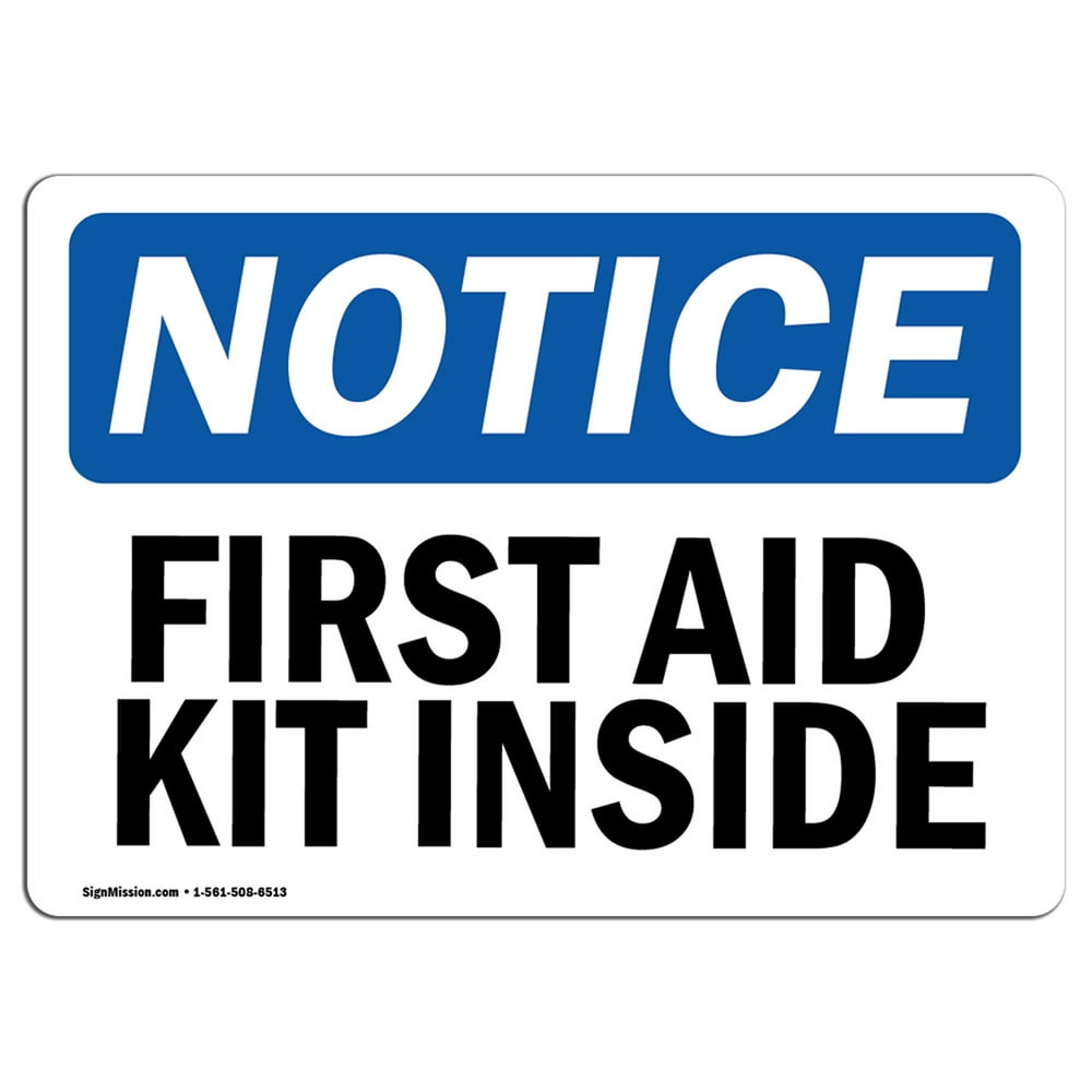 OSHA Notice First Aid Kit Inside Sign Heavy Duty Sign or Label