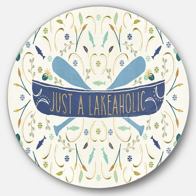 Designart 'Just a Lakeaholic ' Farmhouse Metal Circle Wall Art