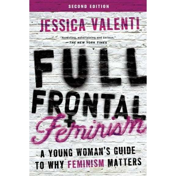 Full Frontal Feminism, (Paperback)