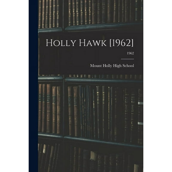 Holly Hawk [1962]; 1962, (Paperback)
