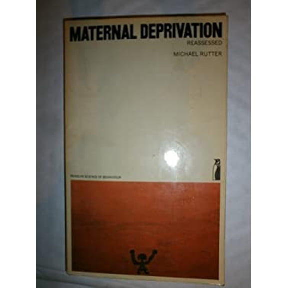 Pre-Owned Maternal Deprivation Reassessed (Paperback) 0140805613 9780140805611