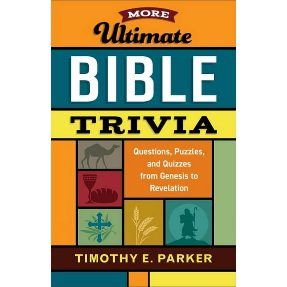 More Ultimate Bible Trivia: Questions, Puzzles, and Quizzes from Genesis to Revelation, (Paperback)