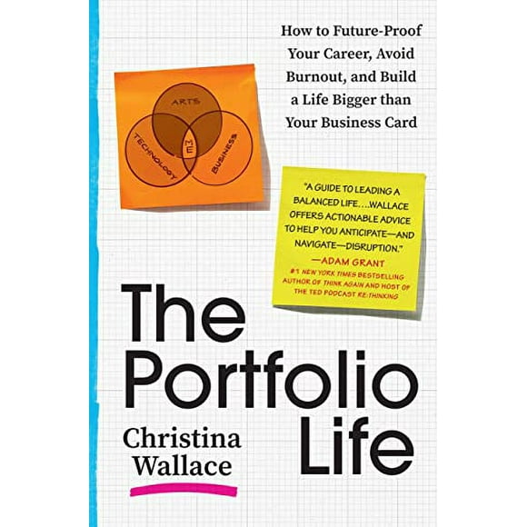 The Portfolio Life: How to Future-Proof Your Career, Avoid Burnout, and Build a Life Bigger than Your Business Card