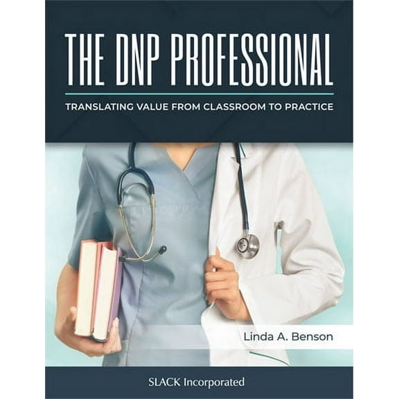 The DNP Professional : Translating Value from Classroom to Practice (Paperback)